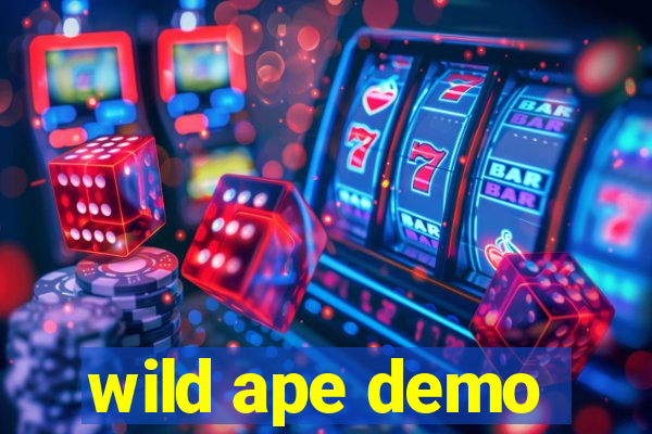 wild ape demo